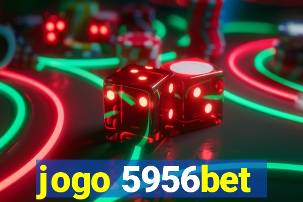 jogo 5956bet